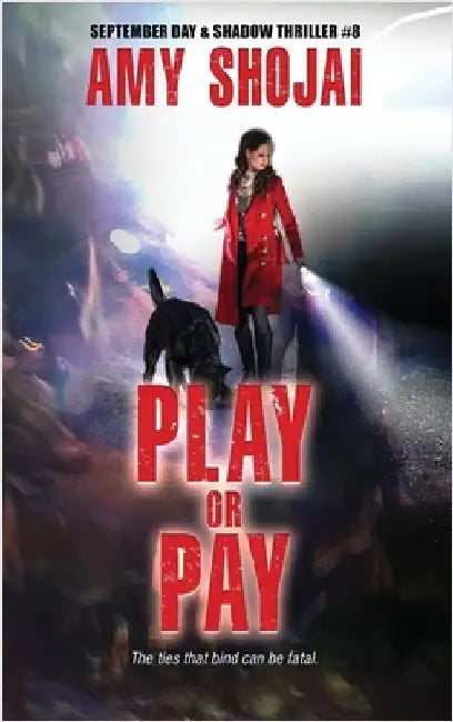 Play Or Pay: A Dog Lover's Crime Thriller Suspense by Shojai, Amy
