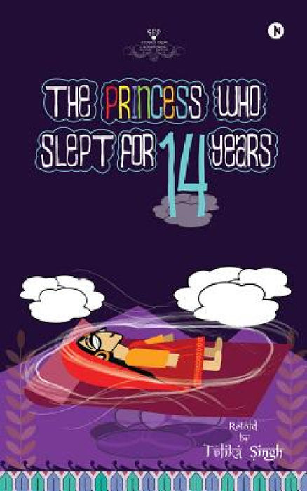 The Princess who slept for 14 years by Tulika Singh