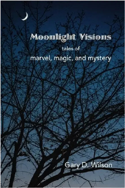 Moonlight Visions by Wilson, Gary