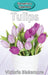 Tulips by Victoria Blakemore