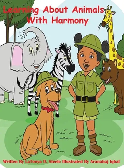 Learning About Animals With Harmony by Latonya D. Steele