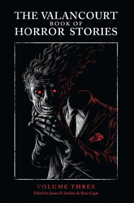 The Valancourt Book of Horror Stories, Volume Three by James Purdy, J. B. Priestley, Charles Beaumont