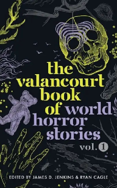 The Valancourt Book of World Horror Stories, volume 1 by Pilar Pedraza