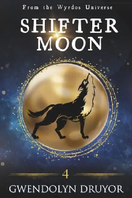 Shifter Moon: A Wyrdos Universe Novel by Gwendolyn Druyor