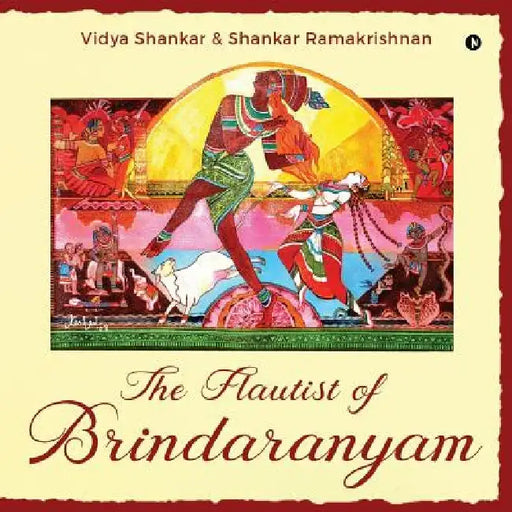 The Flautist of Brindaranyam by Shankar Ramakrishnan