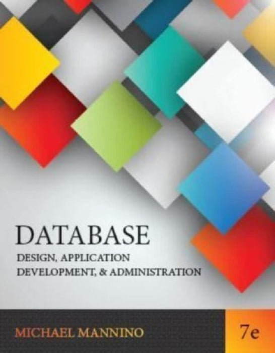 Database Design: Design Query Formulation and Administration Using Oracle and PostgreSQL