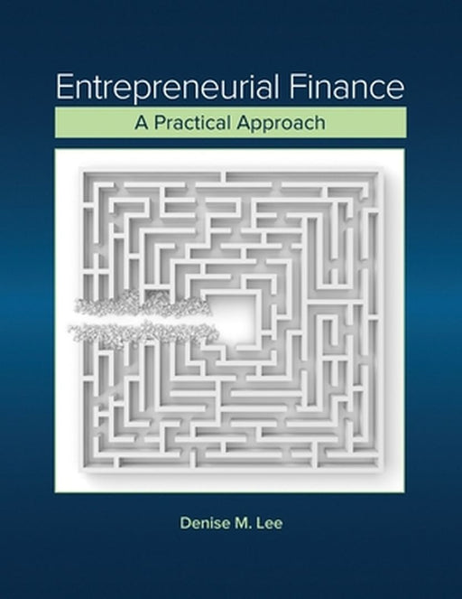 Entrepreneurial Finance by Lee, Denise