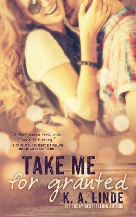 Take Me For Granted by K. A. Linde