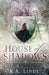 House of Shadows (Royal Houses Book 2) by K. A. Linde