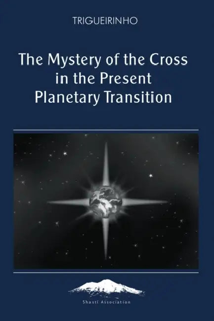 Mystery of the Cross by Jose Trigueirinho Netto
