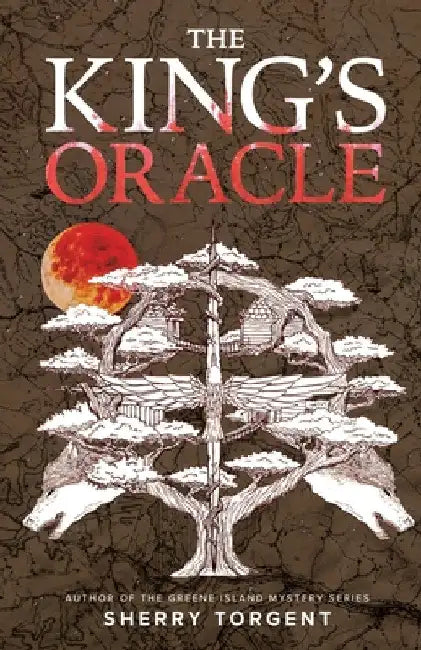 The King's Oracle by Sherry Torgent