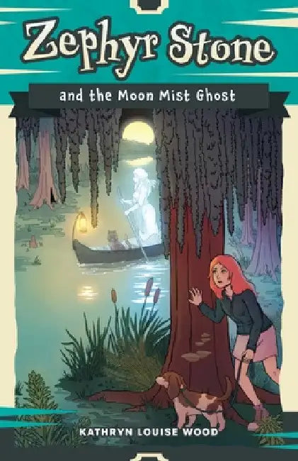 Zephyr Stone and the Moon Mist Ghost by Kathryn Louise Wood