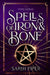 Spells of Iron and Bone by Sarah Piper
