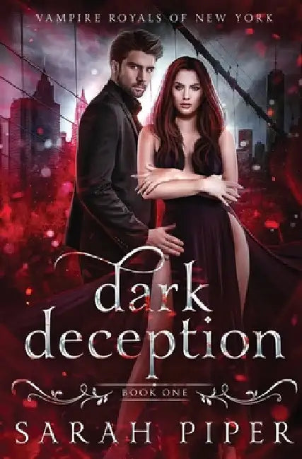 Dark Deception: A Vampire Romance by Sarah Piper