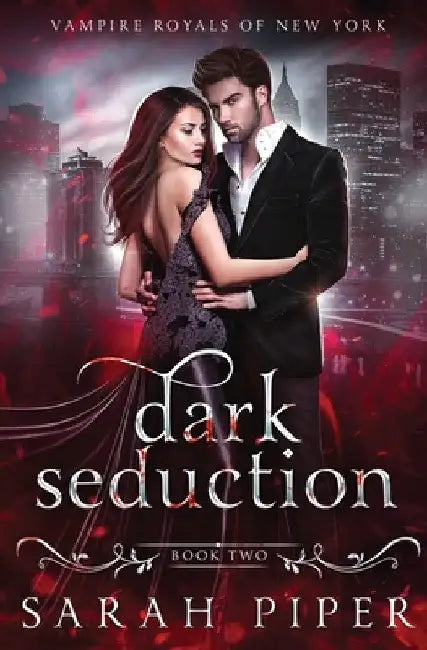 Dark Seduction: A Vampire Romance by Sarah Piper