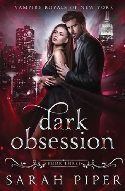 Dark Obsession: A Vampire Romance by Sarah Piper
