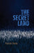The Secret Land by Patrick Sheils