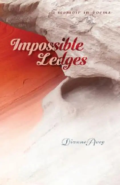 Impossible Ledges by Dianne Avey