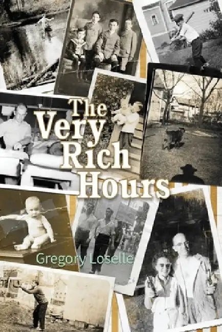 The Very Rich Hours by Gregory Loselle