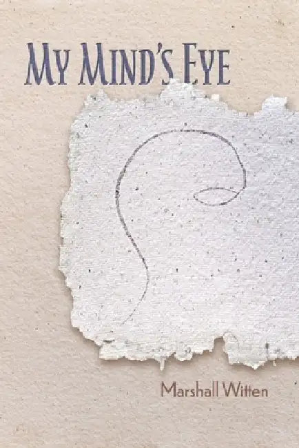 My Mind's Eye by Marshall Witten
