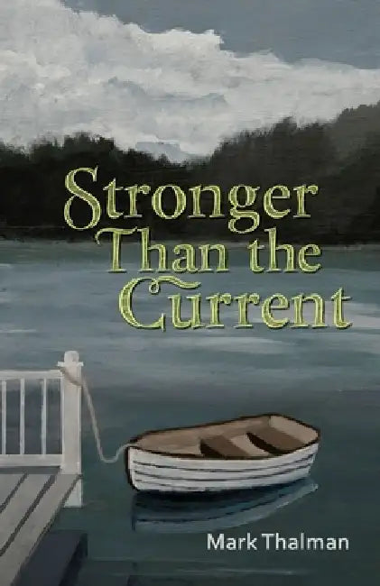 Stronger Than the Current by Mark Thalman