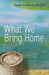 What We Bring Home by Susan Coultrap-McQuin