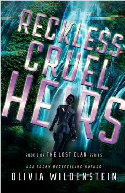 Reckless Cruel Heirs by Wildenstein, Olivia