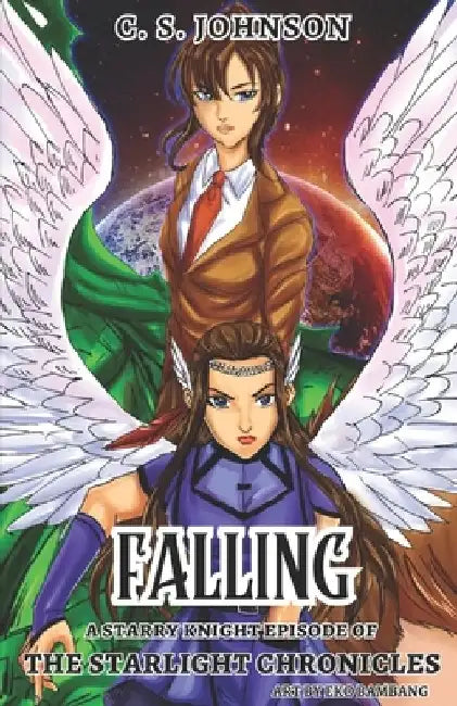 Falling: A Starry Knight Episode of The Starlight Chronicles by Eko Bambang