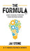 The Formula: Game Changing Strategies From Everyday Experts by Jai Stone