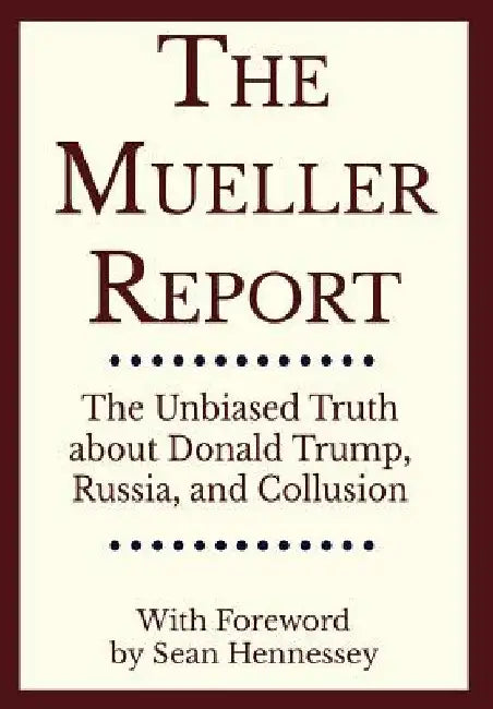 The Mueller Report by Robert S. Mueller
