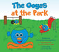 The Oogas in the Park by Denise M. Fleming