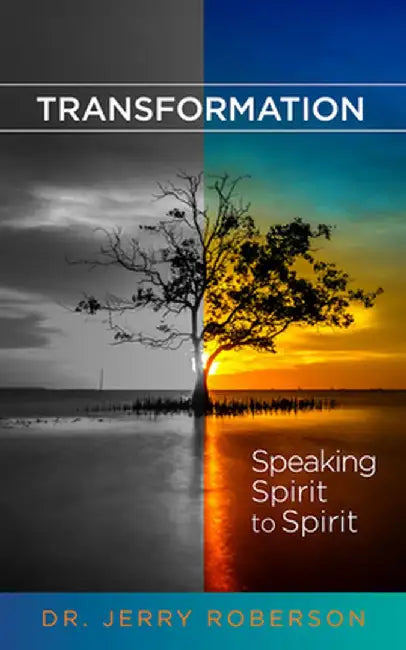 Transformation: Speaking Spirit to Spirit by Jerry Roberson