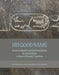His Good Name: Essays on Identity and Self-Presentation in Ancient Egypt in Honor of Ronald J. Leprohon by Christina Geisen, Jean Li, Steven B. Shubert
