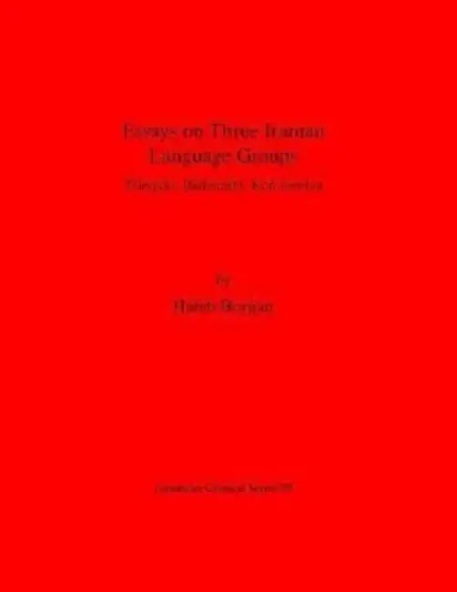 Essays on Three Iranian Language Groups: Taleqani, Biabanaki, Komisenian by Habib Borjian