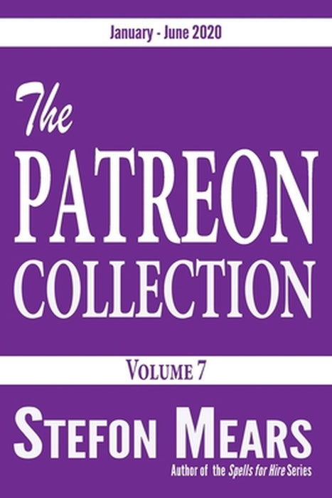 The Patreon Collection: Volume 7 by Stefon Mears