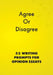Agree or Disagree: 52 Writing Prompts for Opinion Essays by Alphabet Publishing