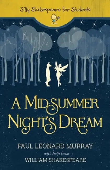 A Midsummer Night's Dream by Paul Leonard Murray