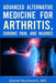 Advanced Alternative Medicine for Arthritis, Chronic Pain and Injuries by Daniel Nuchovich