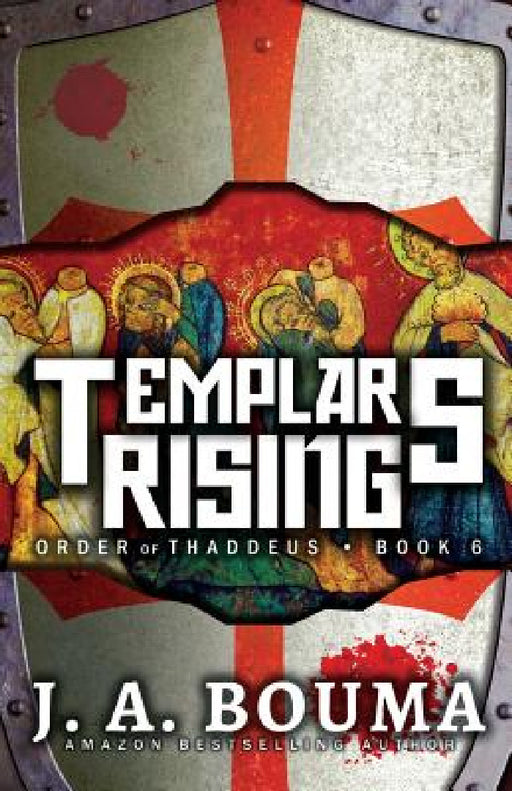 Templars Rising by J. a. Bouma