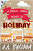 A Small Town Kind of Holiday by Bouma, J. a.