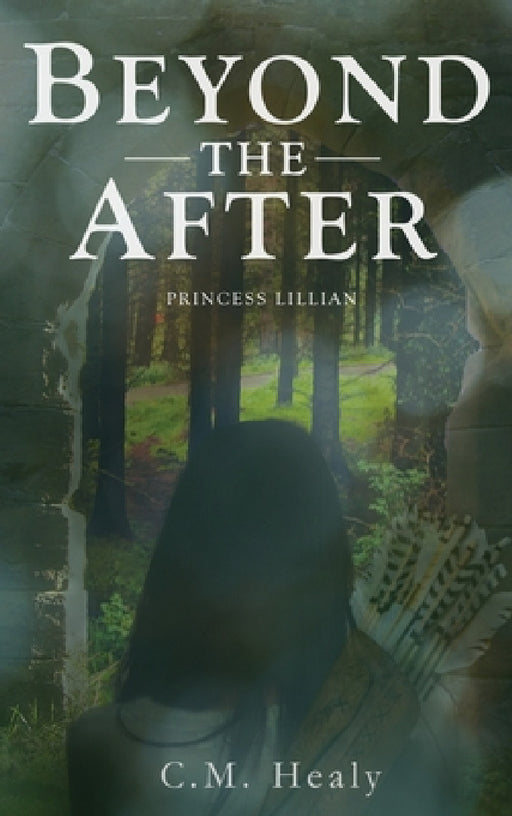 Beyond the After: Princess Lillian by CM Healy