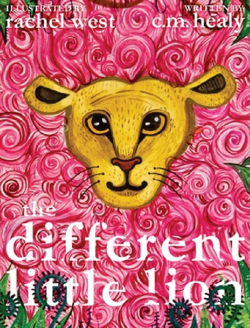 The Different Little Lion by CM Healy