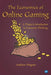The Economics of Online Gaming: A Player's Introduction to Economic Thinking by Andrew Wagner