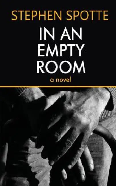 In An Empty Room by Stephen Spotte