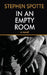 In An Empty Room by Stephen Spotte