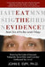 Eat the Evidence by John E. Espy
