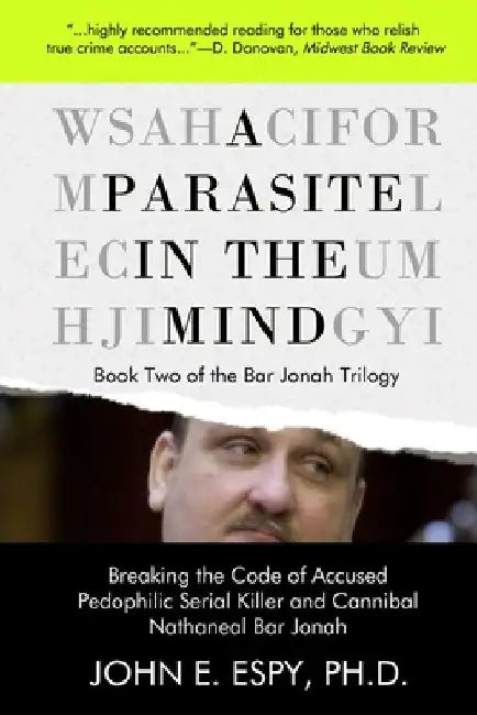 A Parasite in the Mind by John E. Espy