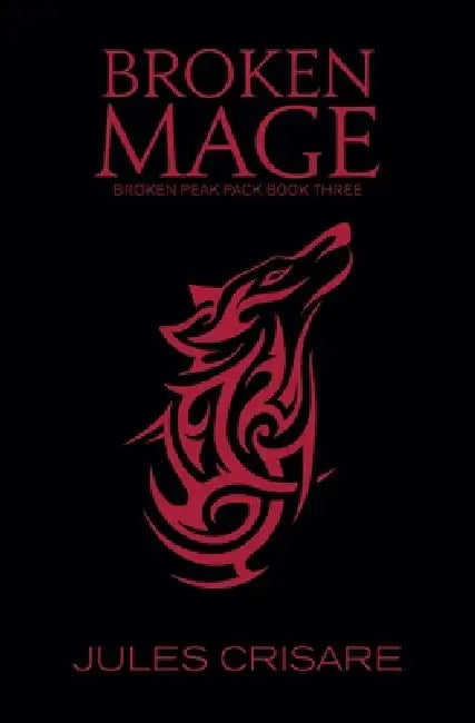 Broken Mage: A Silver Sentinel Wolf Shifter Romance by Jules Crisare