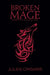 Broken Mage: A Silver Sentinel Wolf Shifter Romance by Jules Crisare
