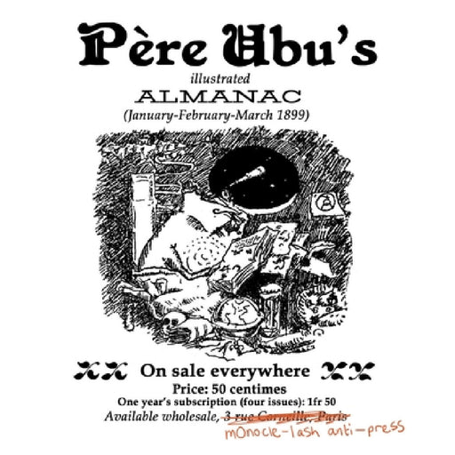 Père Ubu's Illustrated Almanac: January/February/March 1899 by Alfred Jarry